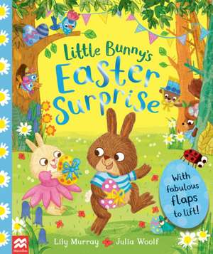 Little Bunny's Easter Surprise de Lily Murray