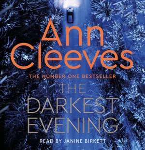 Cleeves, A: The Darkest Evening de Ann Cleeves