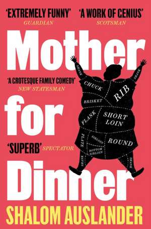 Mother for Dinner de Shalom Auslander