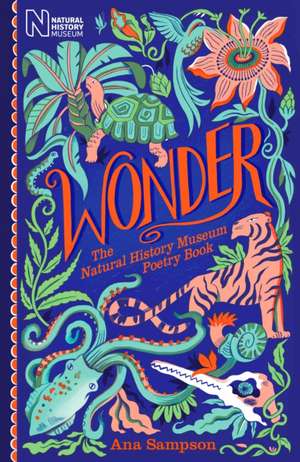 Wonder: The Natural History Museum Poetry Book de Ana Sampson