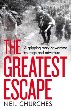 The Greatest Escape de Neil Churches