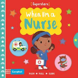 When I'm a Nurse de Campbell Books