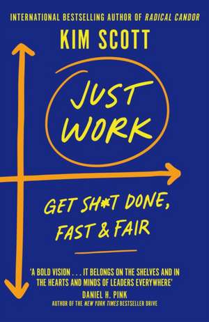 Just Work de Kim Scott