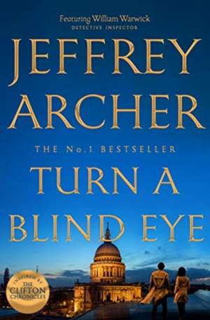 Turn a Blind Eye de Jeffrey Archer