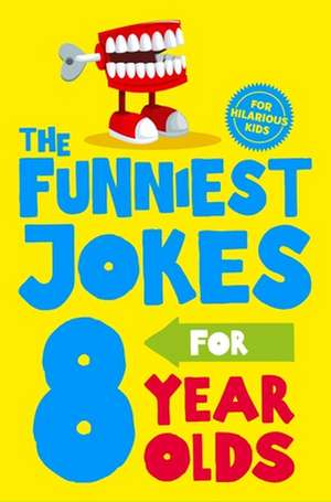 The Funniest Jokes for 8 Year Olds de Macmillan Children's Books