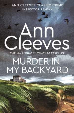 Murder in My Backyard de Ann Cleeves