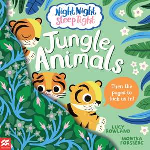 Night Night Sleep Tight: Jungle Animals de Lucy Rowland