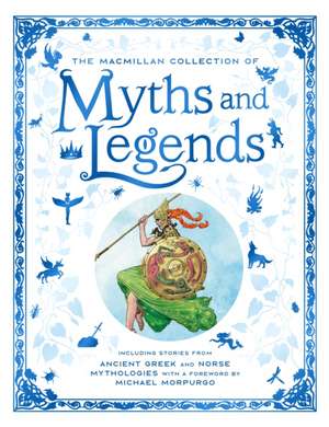 The Macmillan Collection of Myths and Legends de Macmillan