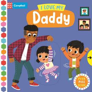 I Love My Daddy de Campbell Books