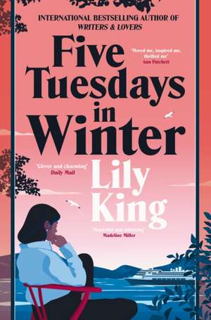 Five Tuesdays in Winter de Lily King