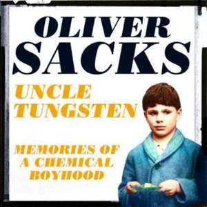 Uncle Tungsten de Oliver Sacks