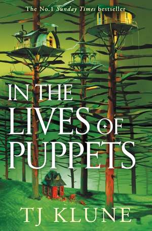 In the Lives of Puppets de T. J. Klune