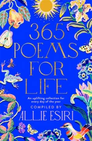 Esiri, A: 365 Poems for Life de Allie Esiri