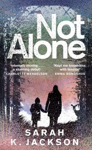 Not Alone de Sarah K. Jackson