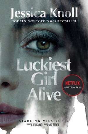 Luckiest Girl Alive de Jessica Knoll