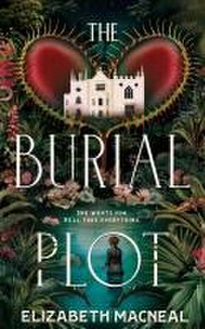 The Burial Plot de Elizabeth Macneal