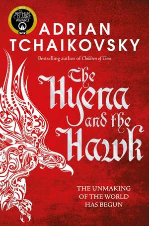 The Hyena and the Hawk de Adrian Tchaikovsky