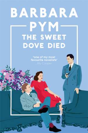 The Sweet Dove Died de Barbara Pym