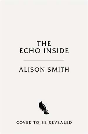 The Echo Inside de Alison Smith