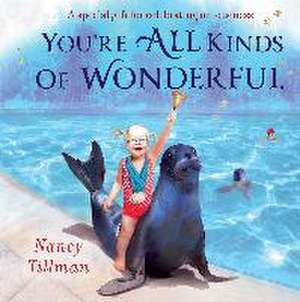 You're All Kinds of Wonderful de Nancy Tillman