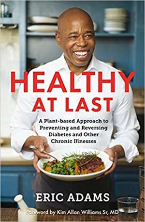 Healthy At Last de Eric Adams