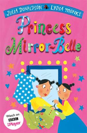 Princess Mirror-Belle de Julia Donaldson