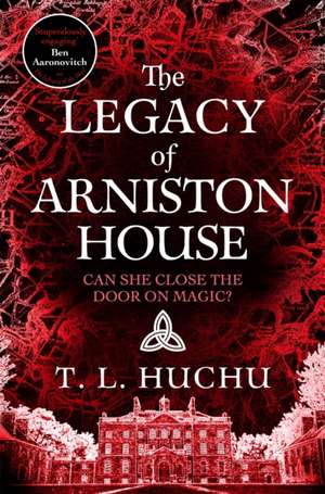 The Legacy of Arniston House de T. L. Huchu