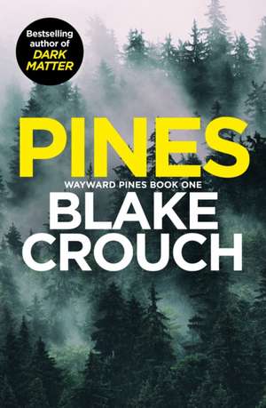 Pines de Blake Crouch