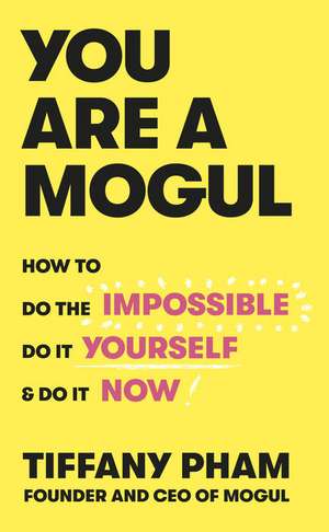 You Are a Mogul de Tiffany Pham