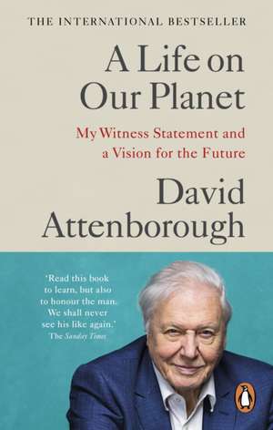 A Life on Our Planet de David Attenborough