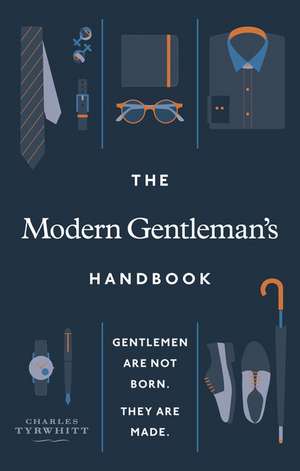 The Modern Gentleman's Handbook de Charles Tyrwhitt