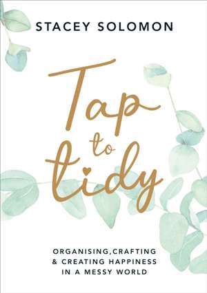 Solomon, S: Tap to Tidy de Stacey Solomon