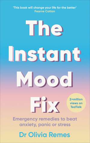 The Instant Mood Fix de Olivia Remes