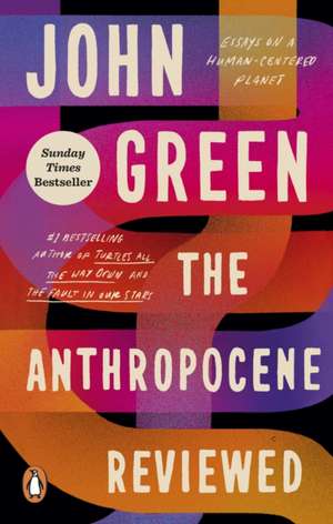 The Anthropocene Reviewed de John Green