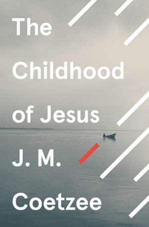 The Childhood of Jesus de J. M. Coetzee