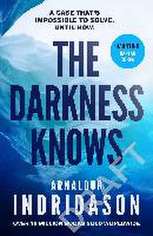 The Darkness Knows de Arnaldur Indridason