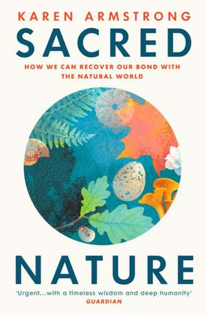 Sacred Nature de Karen Armstrong