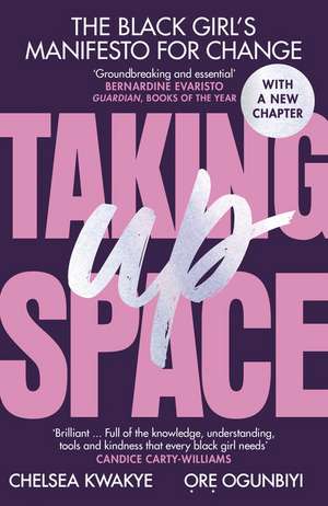 Taking Up Space de Chelsea Kwakye