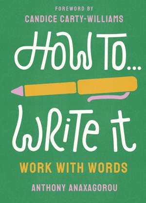 How to Write It de Anthony Anaxagorou