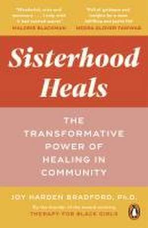 Sisterhood Heals de Joy Harden Bradford