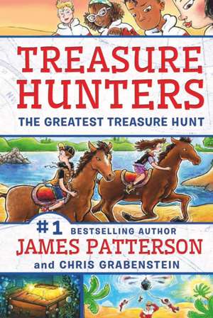 Treasure Hunters: The Greatest Treasure Hunt de James Patterson