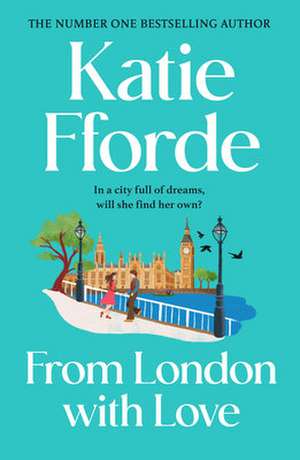 From London With Love de Katie Fforde