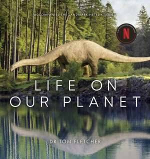 Life on Our Planet de Tom Fletcher