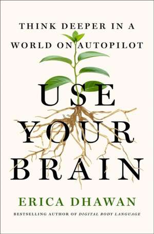 Use Your Brain de Erica Dhawan