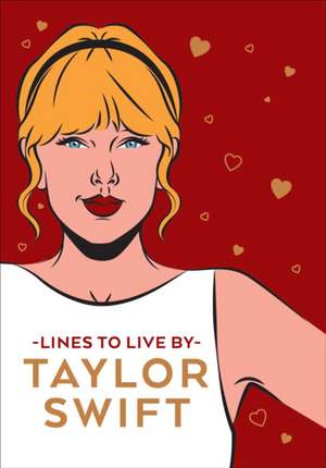 Taylor Swift Lines to Live by de Pop Press