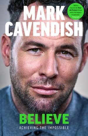 Believe de Mark Cavendish