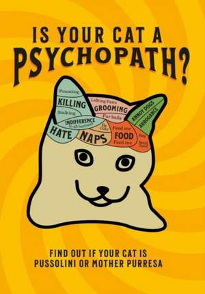 Is Your Cat A Psychopath? de Stephen Wildish