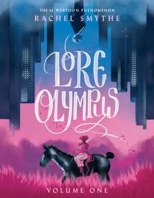 Lore Olympus: Volume 01 de Rachel Smythe