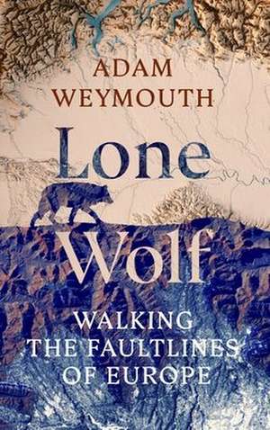 Lone Wolf de Adam Weymouth