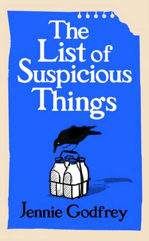 The List of Suspicious Things de Jennie Godfrey